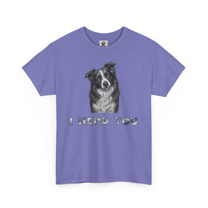 Border Collie Tee - I Herd You! - Borderline Apparel