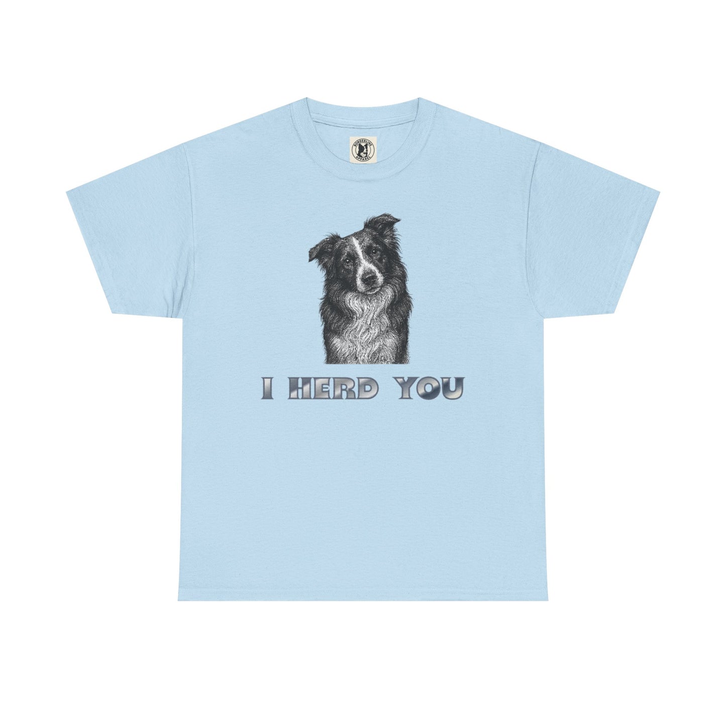Border Collie Tee - I Herd You! - Borderline Apparel