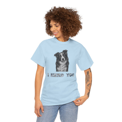 Border Collie Tee - I Herd You! - Borderline Apparel