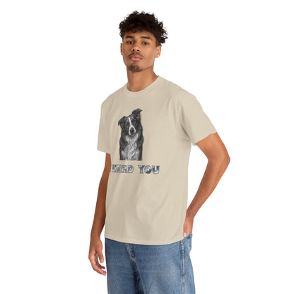 Border Collie Tee - I Herd You! - Borderline Apparel