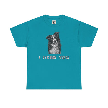 Border Collie Tee - I Herd You! - Borderline Apparel