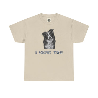 Border Collie Tee - I Herd You! - Borderline Apparel