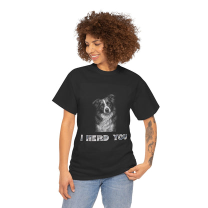 Border Collie Tee - I Herd You! - Borderline Apparel