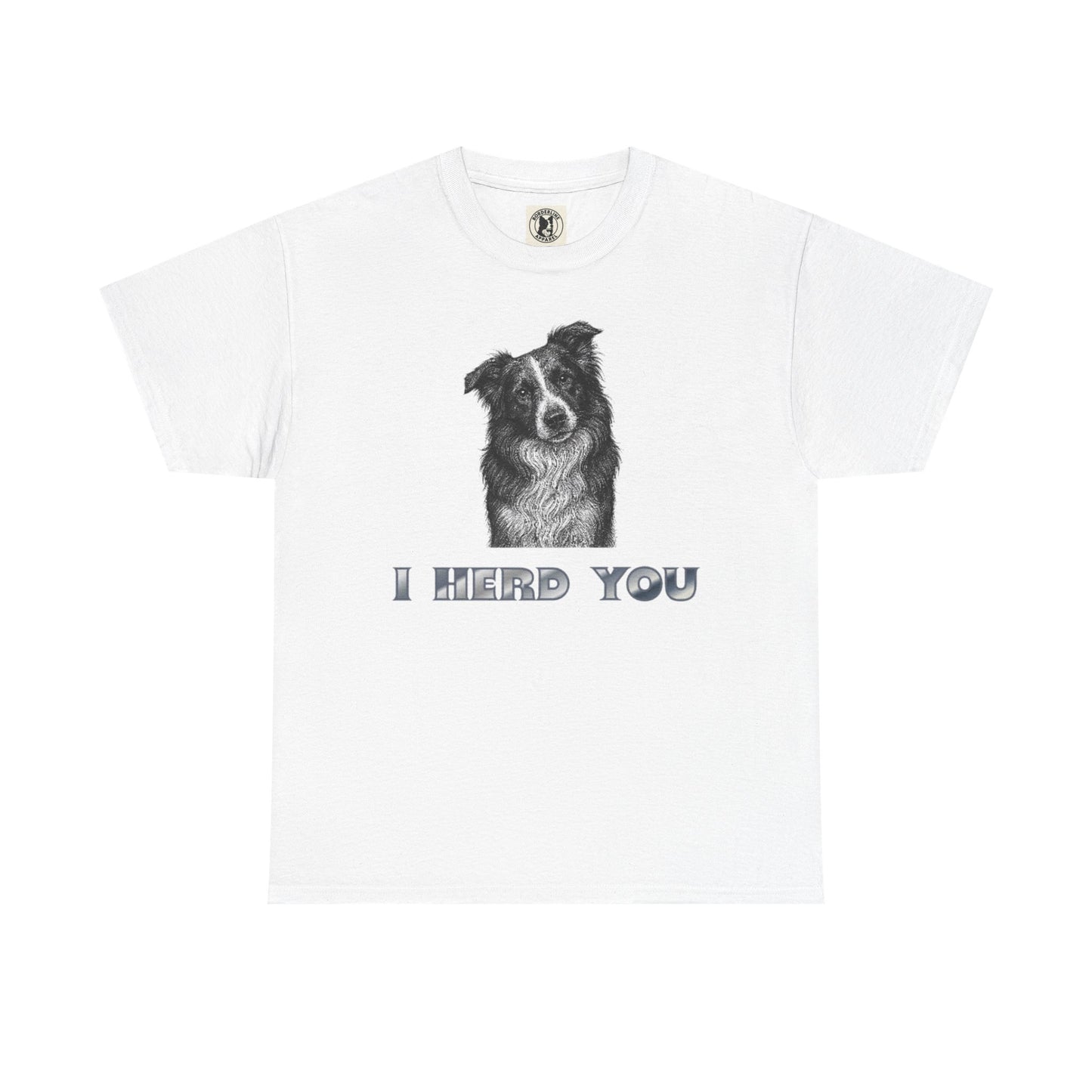 Border Collie Tee - I Herd You! - Borderline Apparel