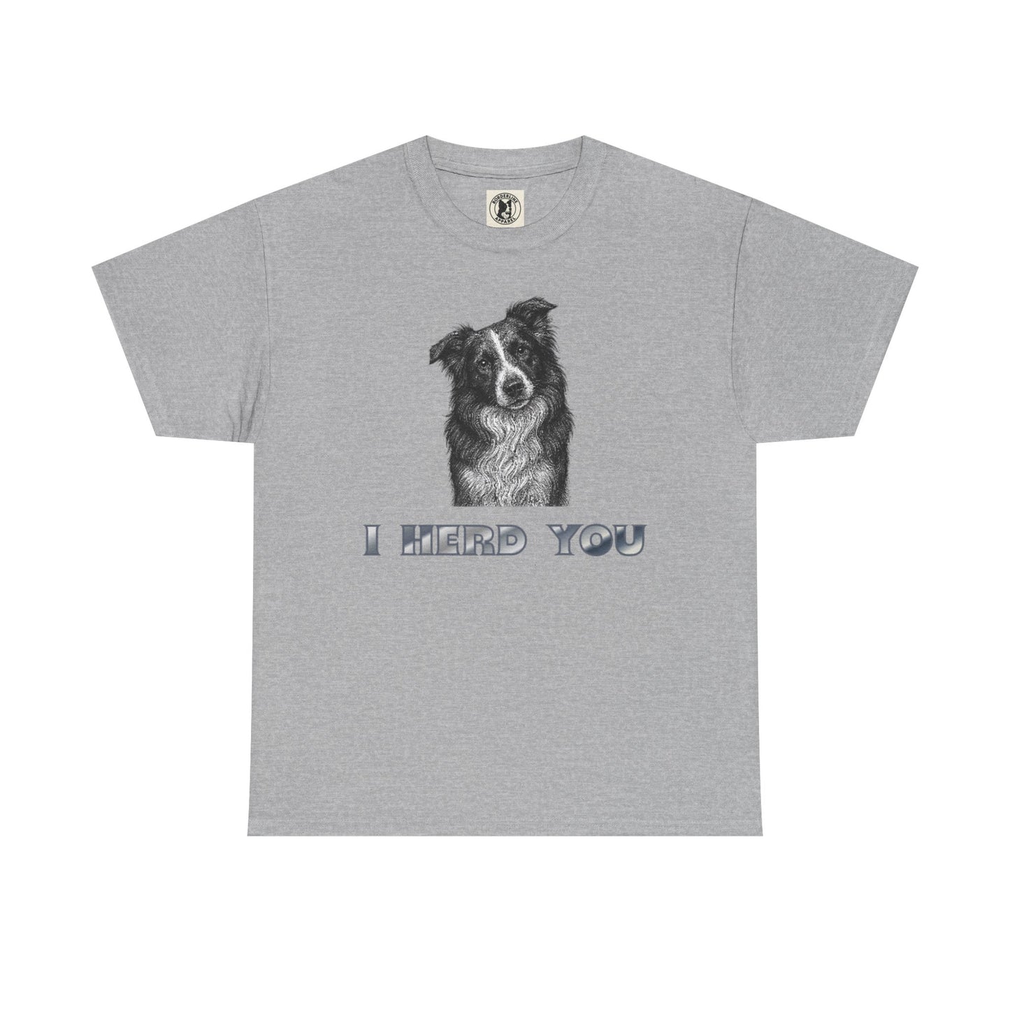 Border Collie Tee - I Herd You! - Borderline Apparel