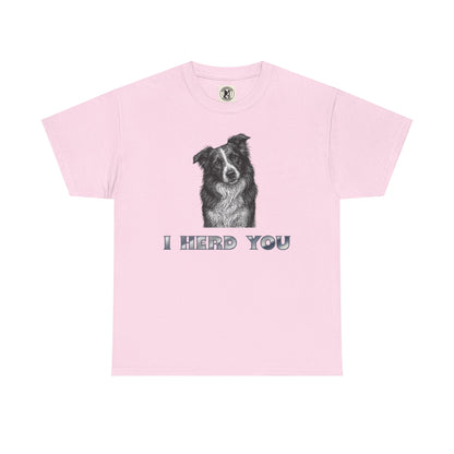 Border Collie Tee - I Herd You! - Borderline Apparel